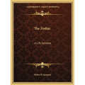 The Zodiac: A Life Epitome