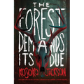The Forest Demands Its Due
