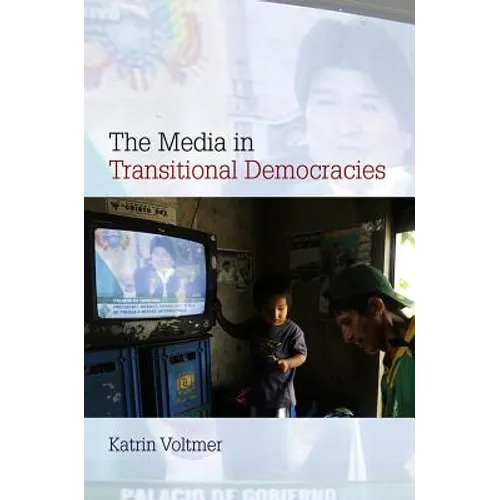 The Media in Transitional Democracies