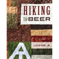 Hiking to Beer: A Memoir