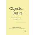 Objects of Desire: Consumer Behaviour in Shopping Centre Choices