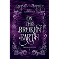 On this Broken Earth