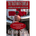 The Traitorous Templar: A Sherlock Holmes Adventure