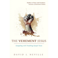The Vehement Jesus