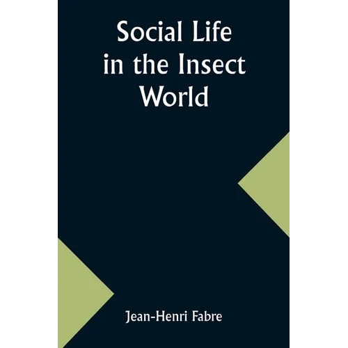 Social Life in the Insect World
