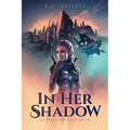 In Her Shadow