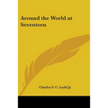 Around the World at Seventeen