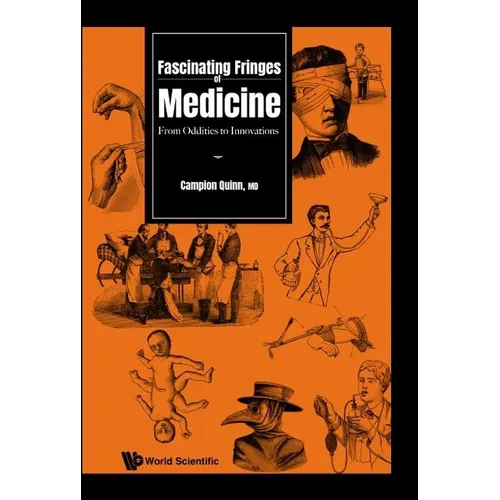 Fascinating Fringes of Medicine