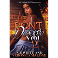 He Don't Deserve You 2