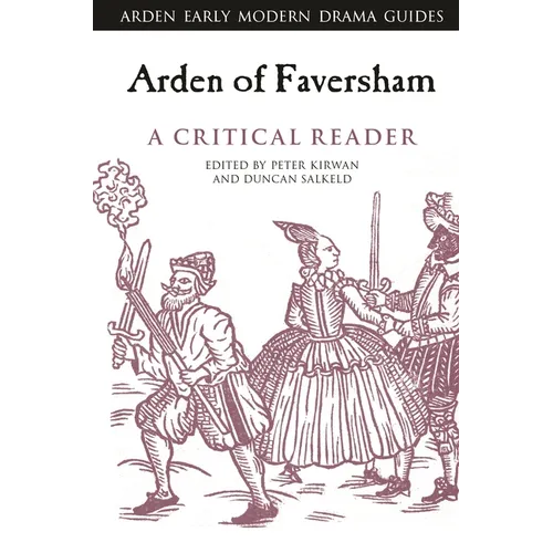 Arden of Faversham: A Critical Reader