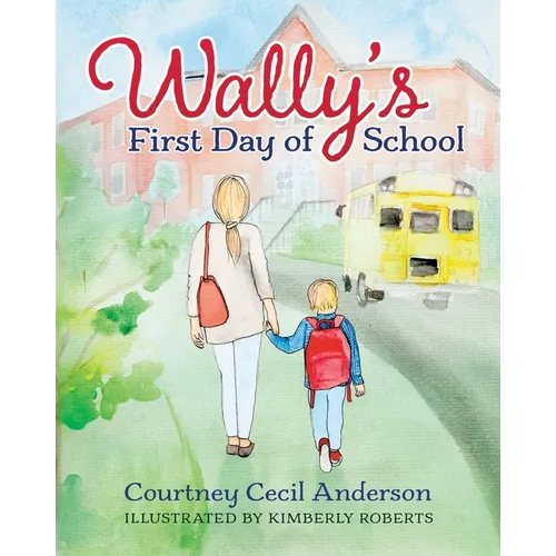 Wally's First Day of School