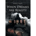 When Dreams Are Reality
