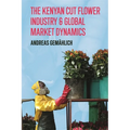 The Kenyan Cut Flower Industry & Global Market Dynamics