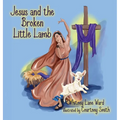 Jesus and the Broken Little Lamb