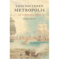 This Southern Metropolis: Life in Antebellum Mobile