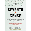 The Seventh Sense: Power, Fortune, and Survival in the Age of Networks