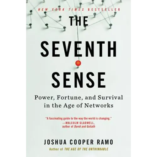 The Seventh Sense: Power, Fortune, and Survival in the Age of Networks