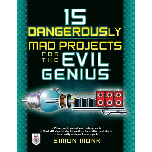15 Dangerously Mad Projects for the Evil Genius