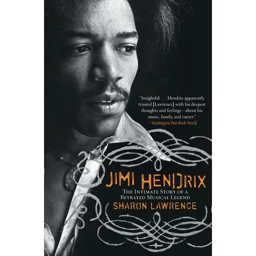 Jimi Hendrix: The Intimate Story of a Betrayed Musical Legend