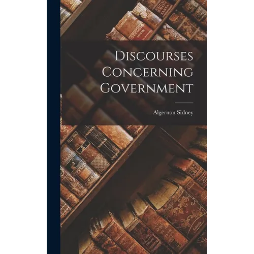 Discourses Concerning Government