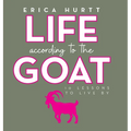 Life According to the GOAT: 10 Lessons to Live By
