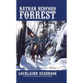 Nathan Bedford Forrest: Southern Hero, American Patriot