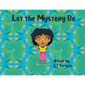 Let the Mystery Be