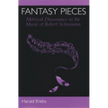 Fantasy Pieces: Metrical Dissonance in the Music of Robert Schumann
