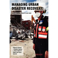 Managing Urban Disaster Recovery: Policy, Planning, Concepts and Cases