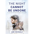 The Night Cannot Be Undone: A Journey Through Darkness Into Light