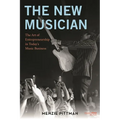 The New Musician: The Art of Entrepreneurship in Today's Music Business