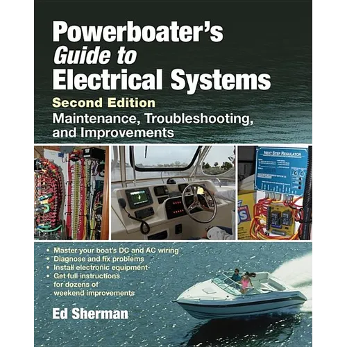 Powerboater's Guide to Electrical Systems: Maintenance, Troubleshooting, and Improvements
