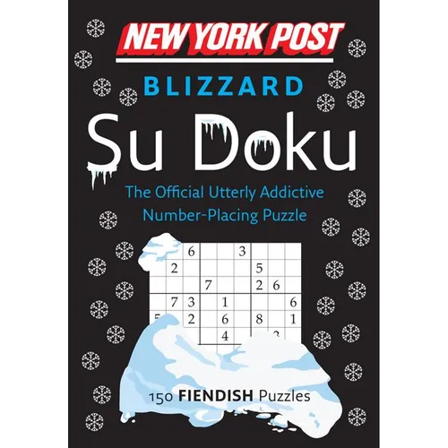 New York Post Blizzard Su Doku: 150 Fiendish Puzzles