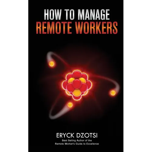 How to Manage Remote Workers