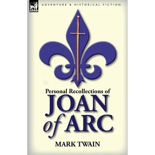Personal Recollections of Joan of Arc