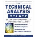 The Technical Analysis Course, Fourth Edition: Learn How to Forecast and Time the Market