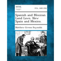 Spanish and Mexican Land Laws. New Spain and Mexico.