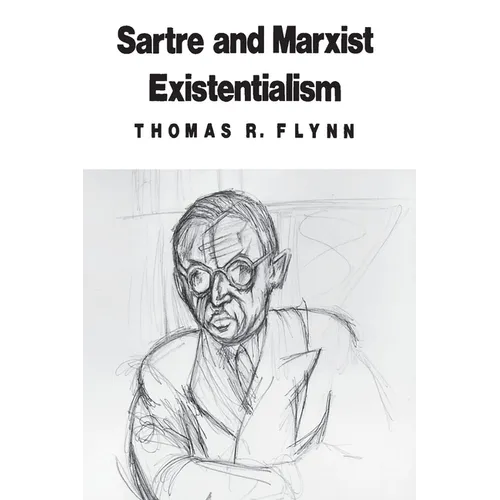 Sartre and Marxist Existentialism: The Test Case of Collective Responsibility