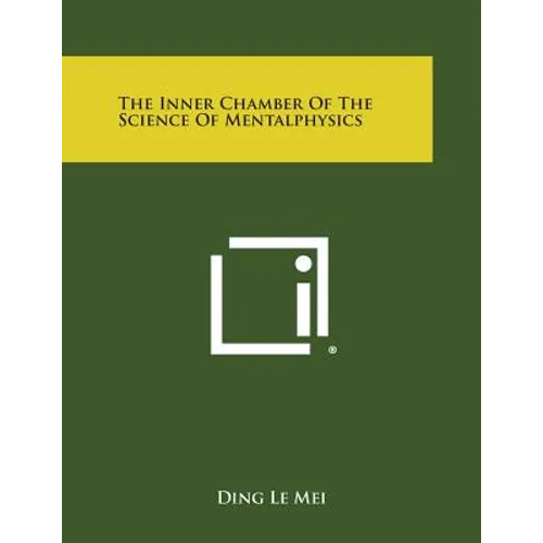 The Inner Chamber of the Science of Mentalphysics