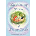 The Healing Power of Living Foods