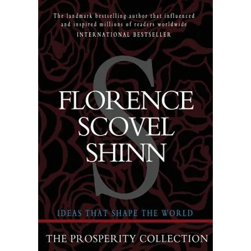 Florence Scovel Shinn: The Prosperity Collection