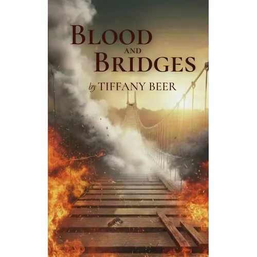 Blood and Bridges