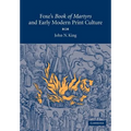 Foxe's 'Book of Martyrs' and Early Modern Print Culture
