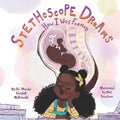 Stethoscope Dreams: How I Was Formed