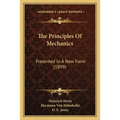 The Principles Of Mechanics: Presented In A New Form (1899)