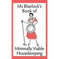 Minimally Viable Housekeeping