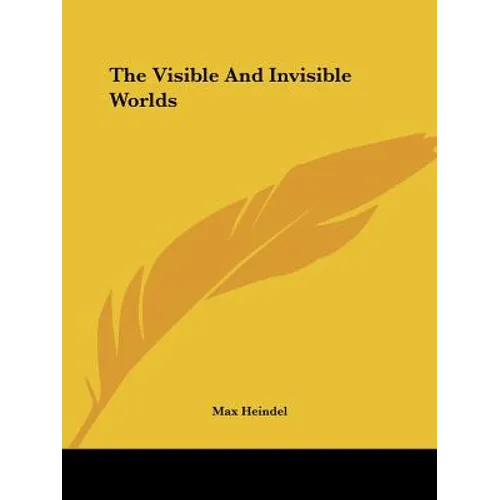 The Visible And Invisible Worlds - Paperback