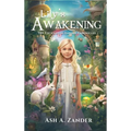 The Enchanting Garden Chronicles: Lily's Awakening