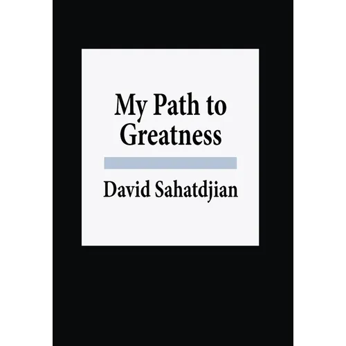 My Path to Greatness