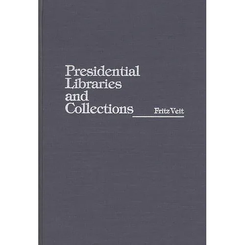 Presidential Libraries and Collections
